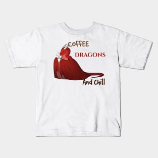 Coffee, Dragons, and Chill Kids T-Shirt